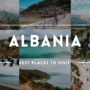 Unveiling Albania’s Gems: Must-Visit Cities and Top Attractions in Each